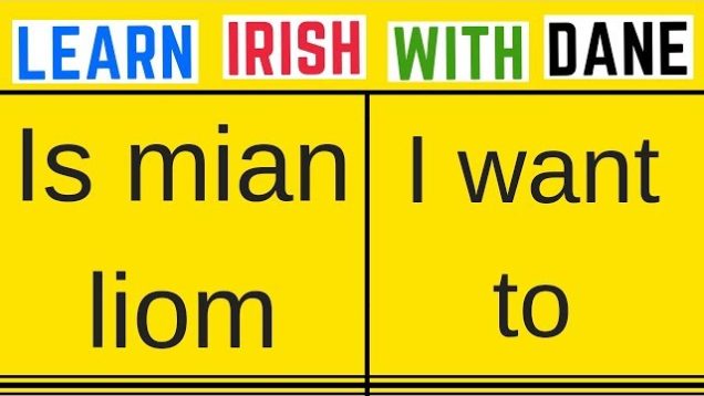 How To Say I Want To In Irish