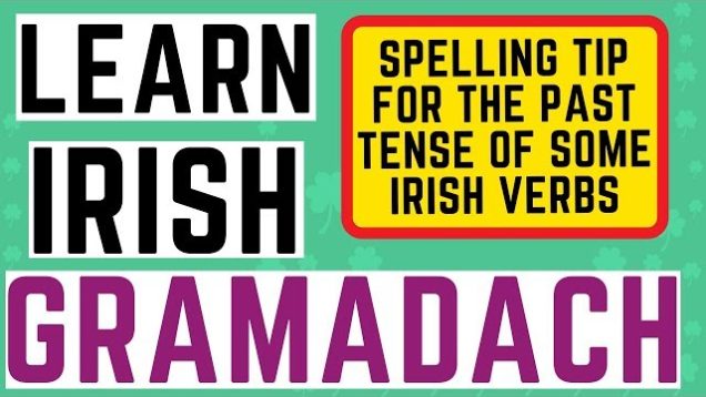 Irish Grammar Explained – Past Tense