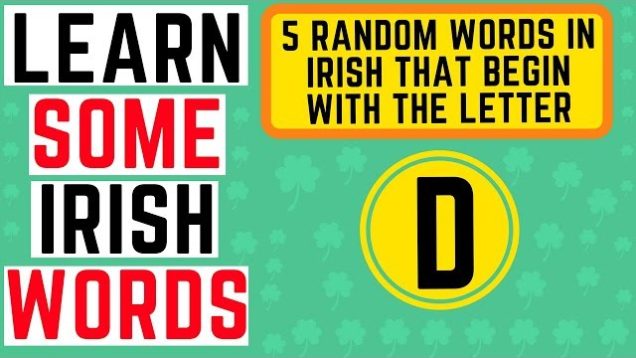Irish Words Pronunciation – 5 Words Beginning with the Letter D