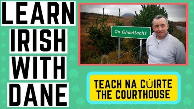 Learning Irish – The Courthouse and other legal terms