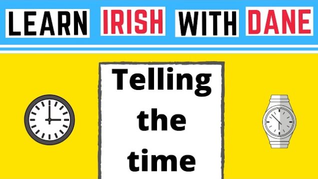 How To Tell The Time In Irish