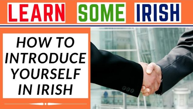 How To Introduce Yourself In Irish