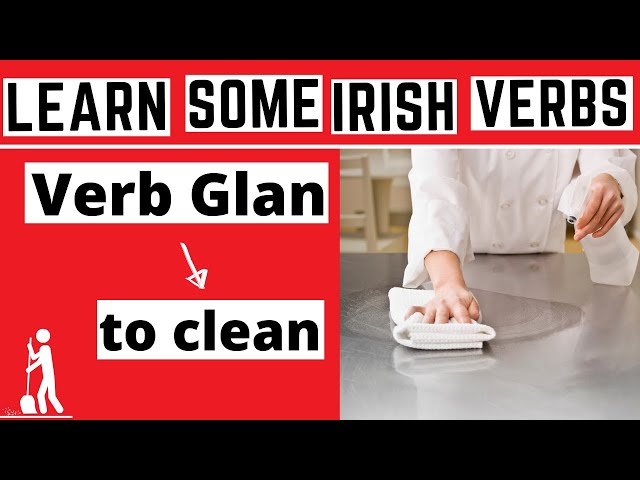 Irish Verb Glan To Clean ITV ie