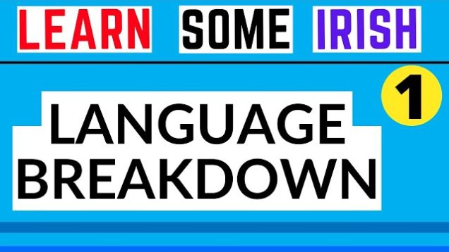Irish Language Breakdown – Conversational Passage Translated