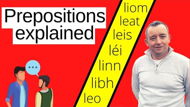 Learn Irish Prepositions – Le