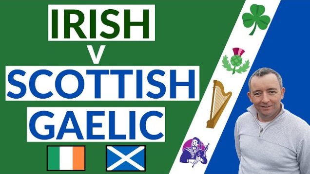 I Compare Irish & Scottish Gaelic