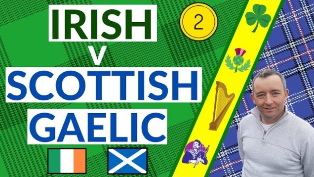 Irish & Scottish Gàidhlig Compared