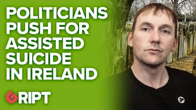 Politicians push for Assisted Suicide in Ireland