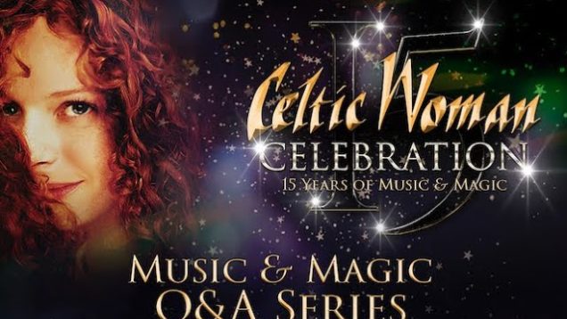 ‘Music & Magic’ Q and A with Chloë Agnew