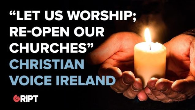 John Ahern of Christian Voice Ireland talks with Gript about the need to reopen churches