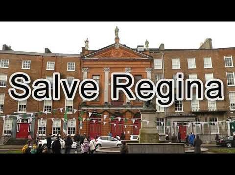 Salve Regina | Sacred Heart Church, Limerick