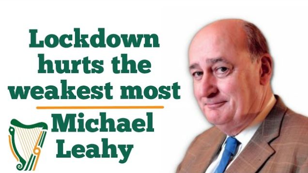 The lockdown causes most harm to the weakest | Michael Leahy