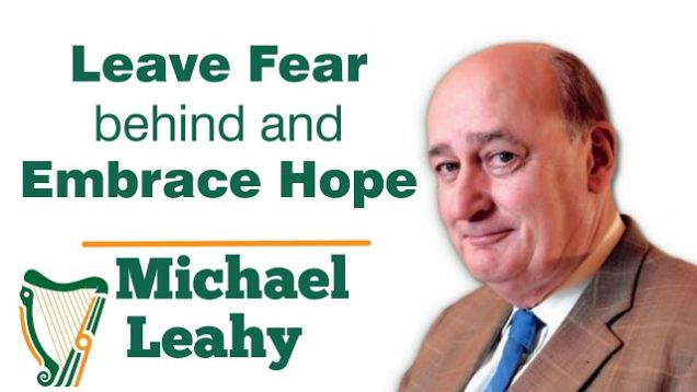 Leave Fear behind and Embrace Hope | Michael Leahy