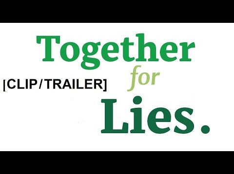 Together For Lies (CLIP)