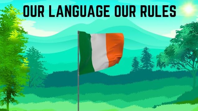 How The Irish Language Has Shaped Hiberno-English