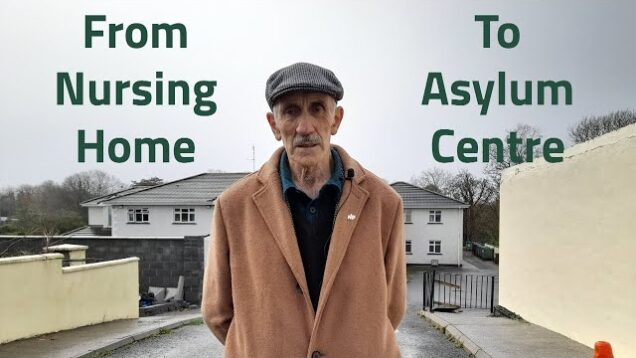 Gerry Kinneavy – Oughterard Nursing Home Now an Asylum Centre