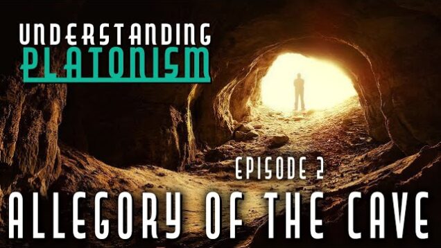 The Allegory Of The Cave | Understanding Platonism Ep. 2