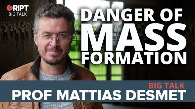 Big Talk: Prof Mattias Desmet on Mass Formation in the modern world
