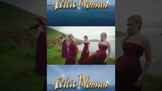 Celtic Woman – The Parting Glass