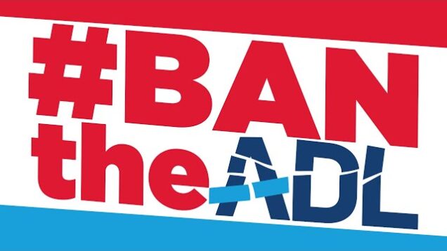 The ADL vs. Free Speech | The Remarkable Story of #BanTheADL