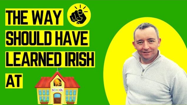 Learn Irish Like A Native Speaking Child