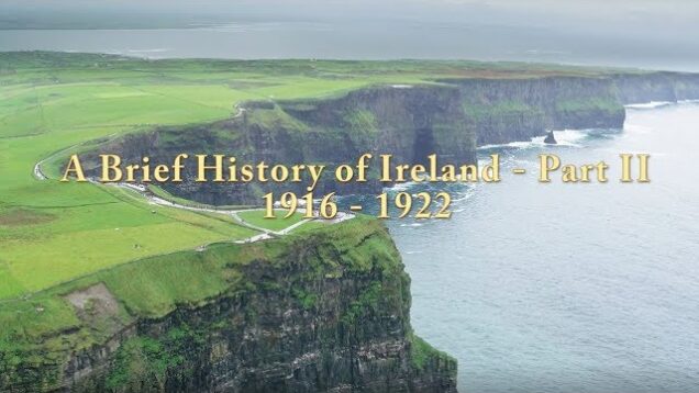 A Brief History of Ireland Part II: 1916 – 1922