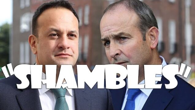 A Shambles – Fianna Fail, Fine Gael: ZERO Leadership ZERO Clarity