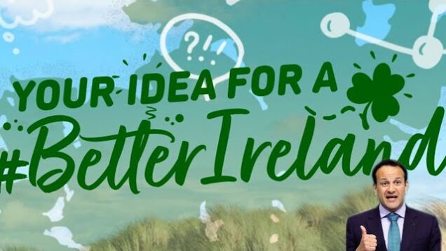 Fine Gael wants to know how to make Ireland better…
