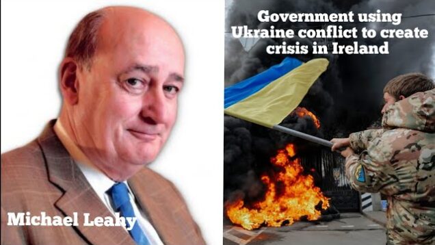 Government using Ukrainian conflict to foment a crisis – Chairman Michael Leahy