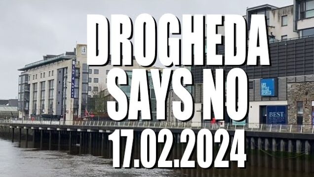 Drogheda Says No 17.02.2024