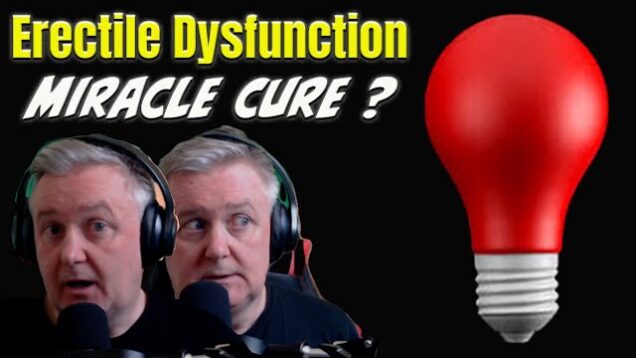 Erectile Dysfunction, Miracle Cure ?