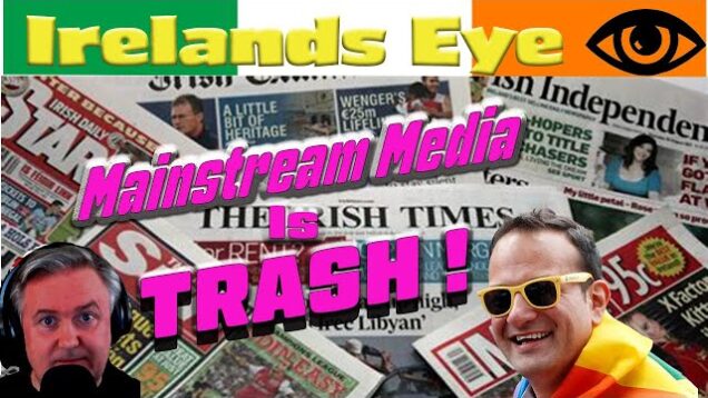 Irish mainstream media is TRASH !