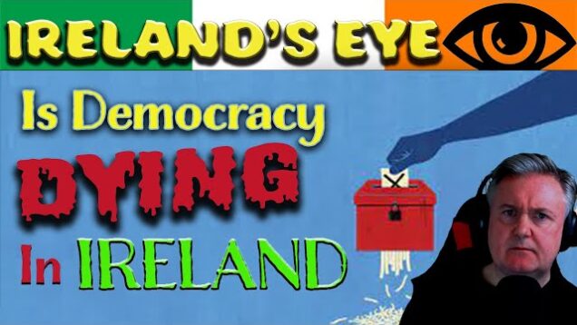 Is Democracy Dying in Ireland ?