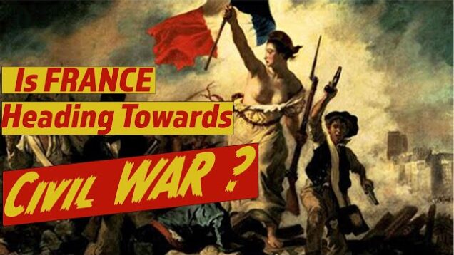 Is France heading for Civil War ?