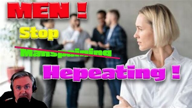 Men , Stop Hepeating !