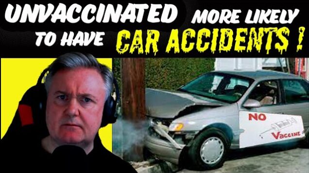Unvaccinated more likely to have car accidents ???
