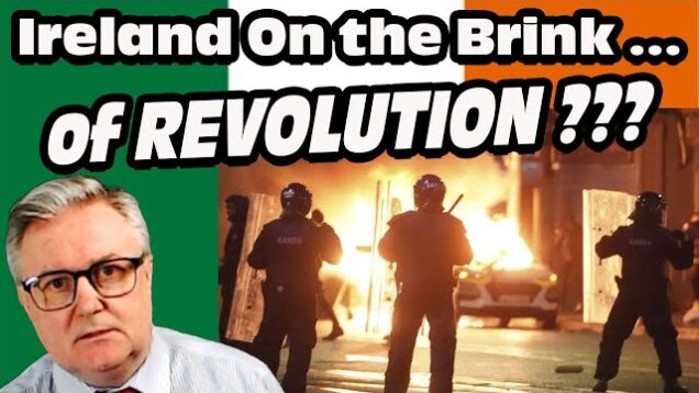 Ireland on the BRINK of REVOLUTION ???