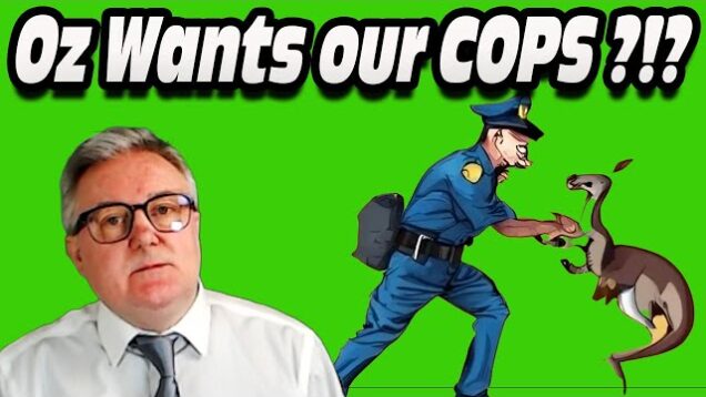 Oz Wants to STEAL Our COPS ?!?!?