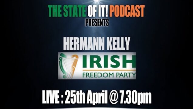 with Guest Hermann Kelly from the Irish Freedom Party