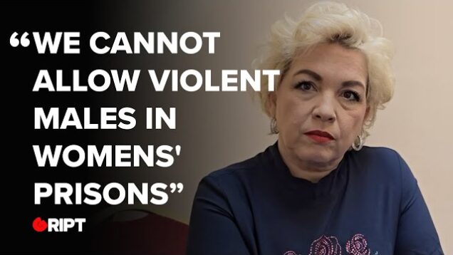 “We cannot allow violent males in womens’ prisons”