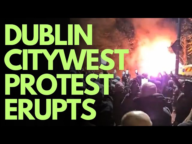 IRELAND – DUBLIN CITYWEST PROTEST – RIOT SQUAD DEPLOYED, PROTESTORS ...