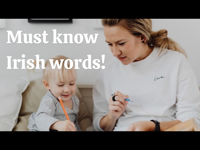The 200 Most Common Irish Words for Beginners (with pronunciation) – iTV.ie